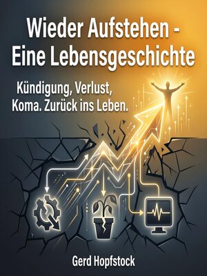 cover image of Wieder Aufstehen--Eine Lebensgeschichte